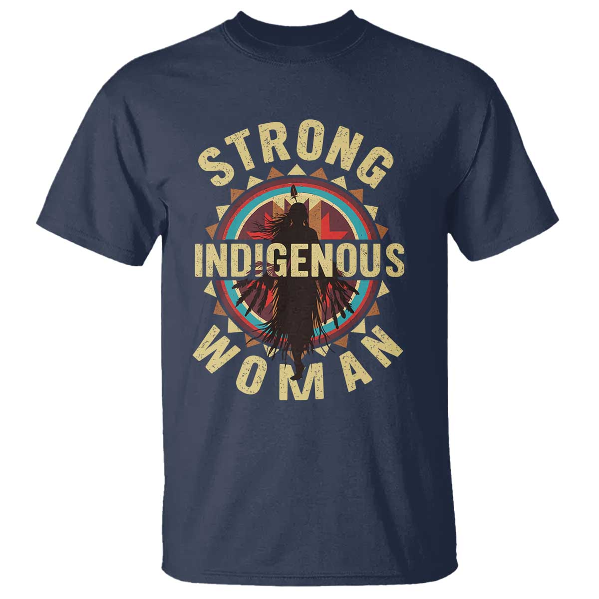 Strong Indigenous Woman Empowerment T Shirt Native American - Wonder Print Shop