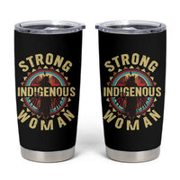 Strong Indigenous Woman Empowerment Tumbler Cup Native American - Wonder Print Shop