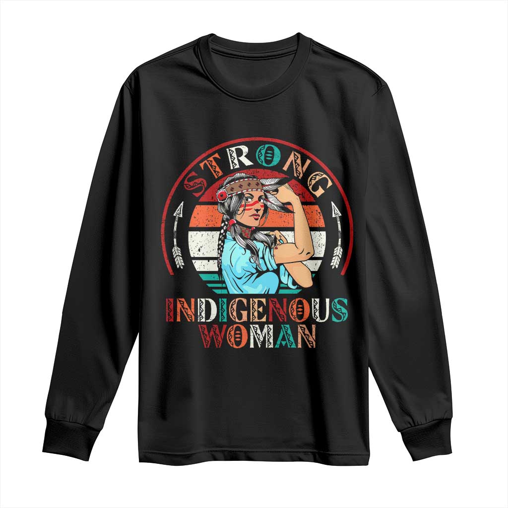 Strong Indigenous Woman MMIW Awareness Long Sleeve Shirt Native American - Wonder Print Shop