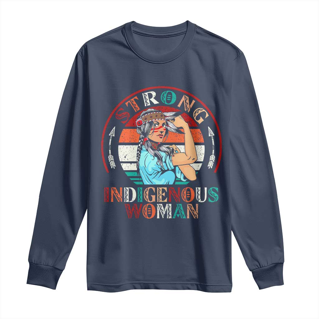 Strong Indigenous Woman MMIW Awareness Long Sleeve Shirt Native American - Wonder Print Shop