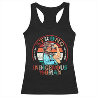 Strong Indigenous Woman MMIW Awareness Racerback Tank Top Native American - Wonder Print Shop