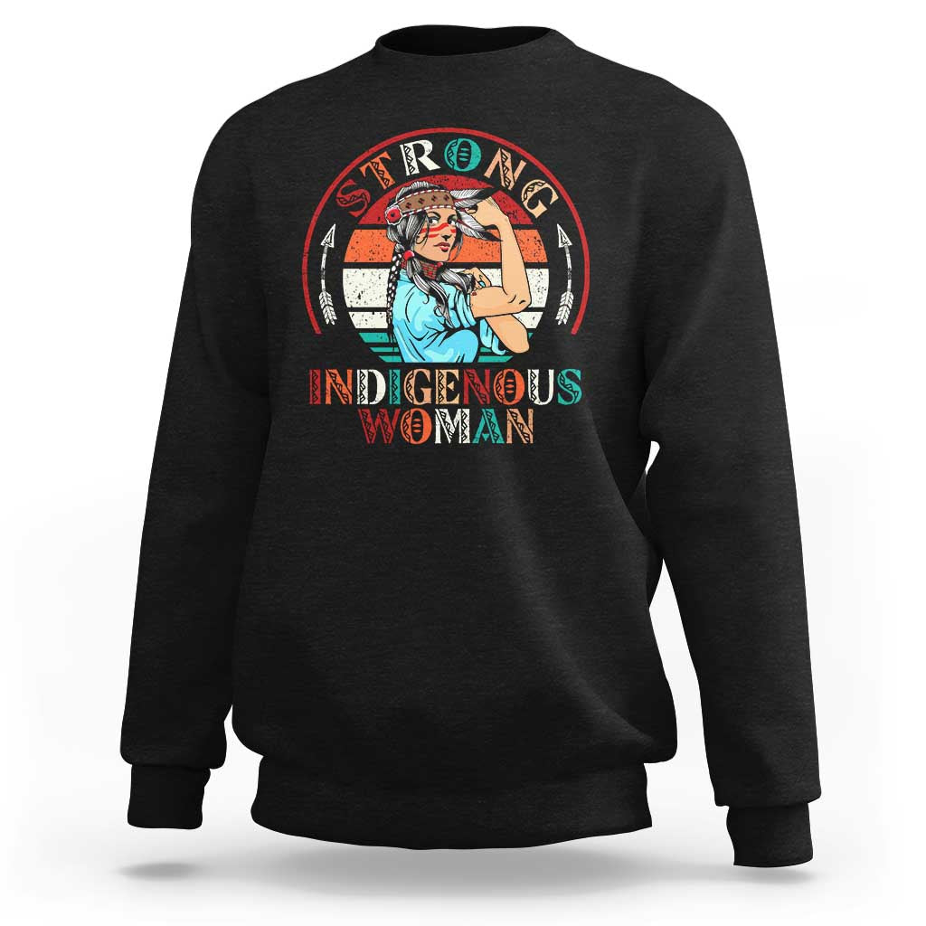 Strong Indigenous Woman MMIW Awareness Sweatshirt Native American - Wonder Print Shop