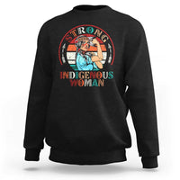 Strong Indigenous Woman MMIW Awareness Sweatshirt Native American - Wonder Print Shop