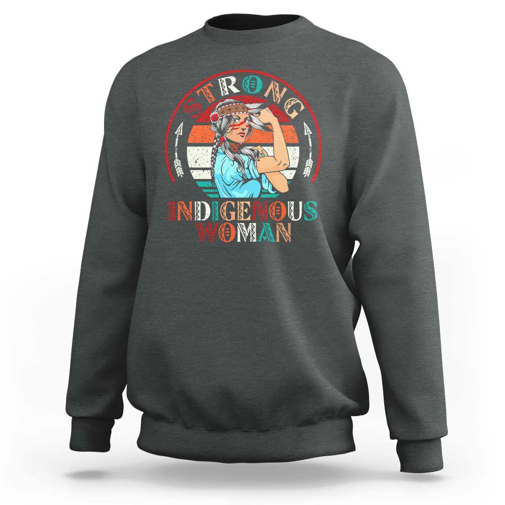 Strong Indigenous Woman MMIW Awareness Sweatshirt Native American - Wonder Print Shop