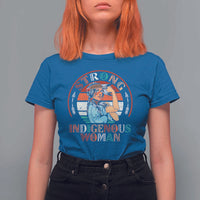 Strong Indigenous Woman MMIW Awareness T Shirt For Women Native American - Wonder Print Shop