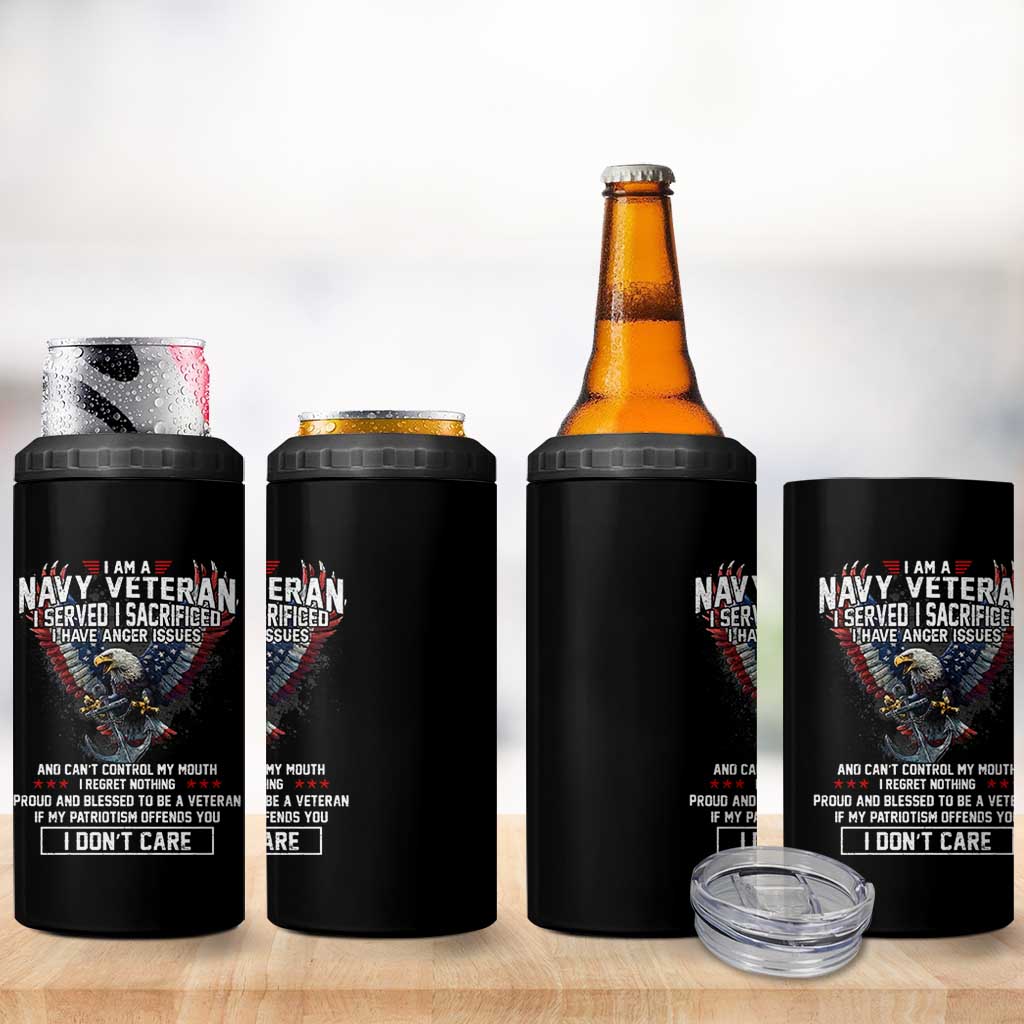 I Am Navy Veteran 4 in 1 Can Cooler Tumbler I Served I Sacrificed I have Anger Issues Bald Eagle USA Flag - Wonder Print Shop