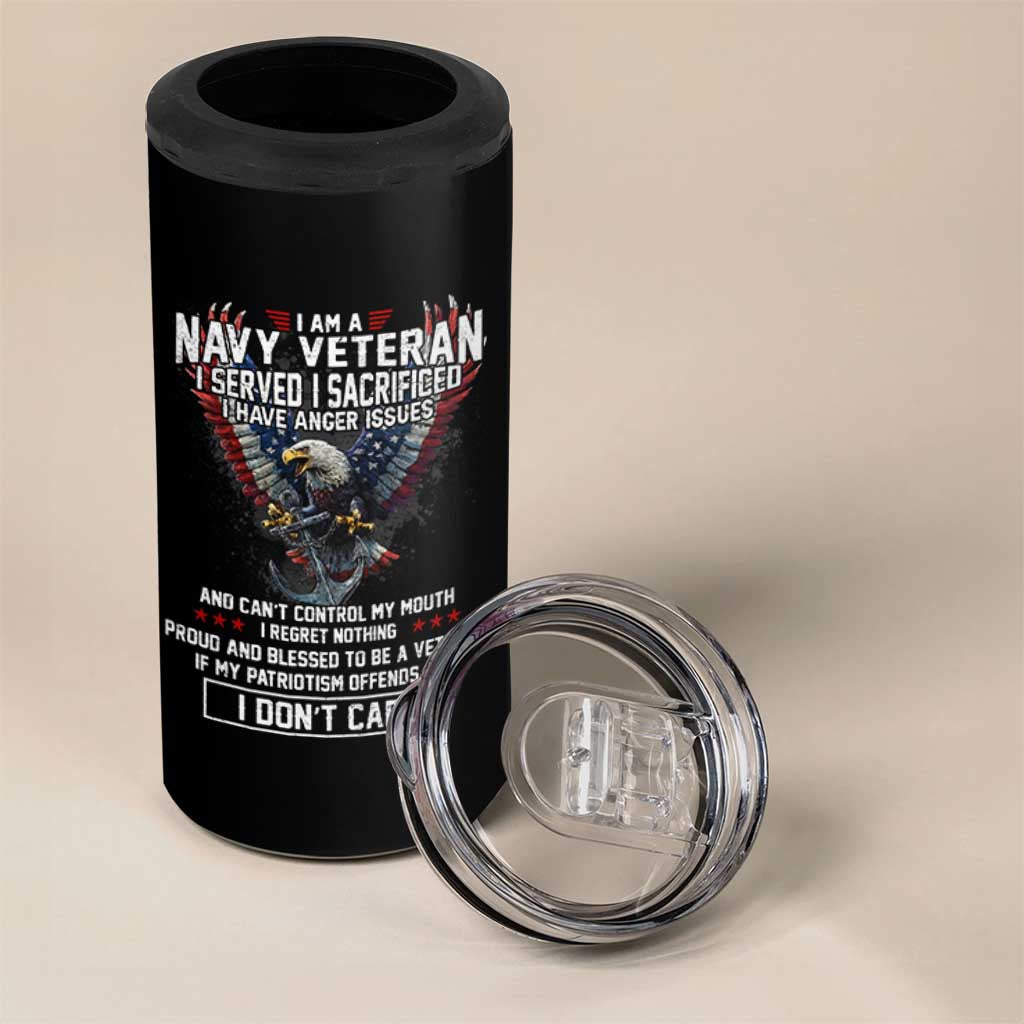 I Am Navy Veteran 4 in 1 Can Cooler Tumbler I Served I Sacrificed I have Anger Issues Bald Eagle USA Flag - Wonder Print Shop