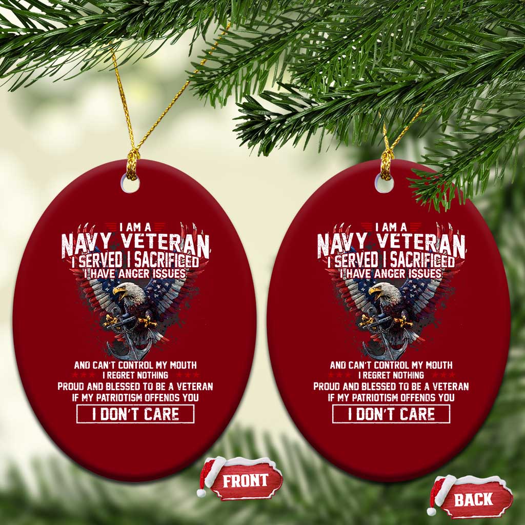 I Am Navy Veteran Ceramic Ornament I Served I Sacrificed I have Anger Issues Bald Eagle USA Flag - Wonder Print Shop