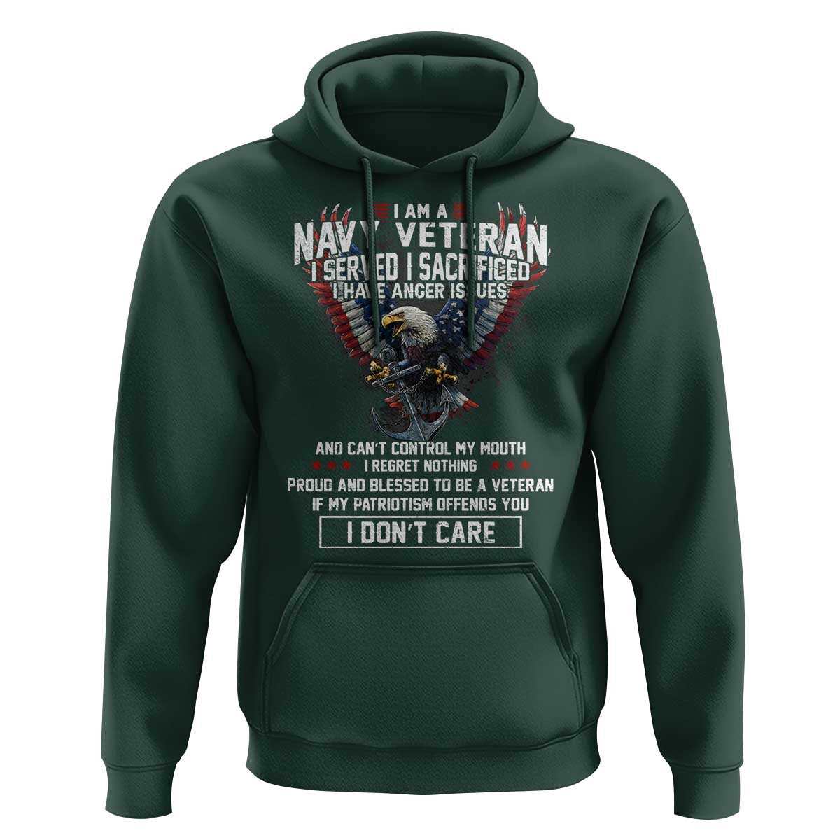 I Am Navy Veteran Hoodie I Served I Sacrificed I have Anger Issues Bald Eagle USA Flag - Wonder Print Shop
