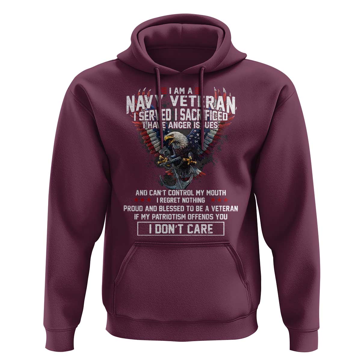 I Am Navy Veteran Hoodie I Served I Sacrificed I have Anger Issues Bald Eagle USA Flag - Wonder Print Shop