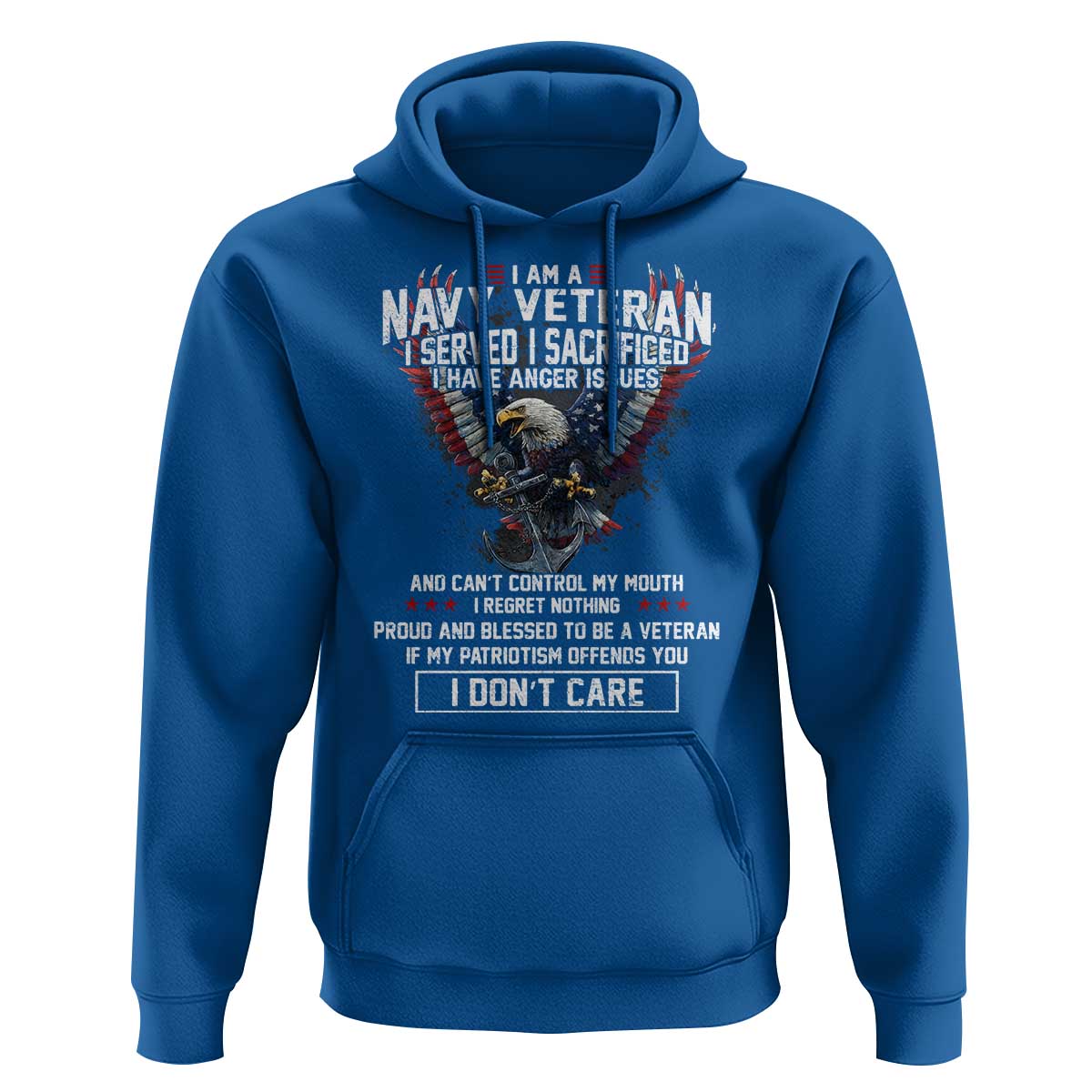 I Am Navy Veteran Hoodie I Served I Sacrificed I have Anger Issues Bald Eagle USA Flag - Wonder Print Shop
