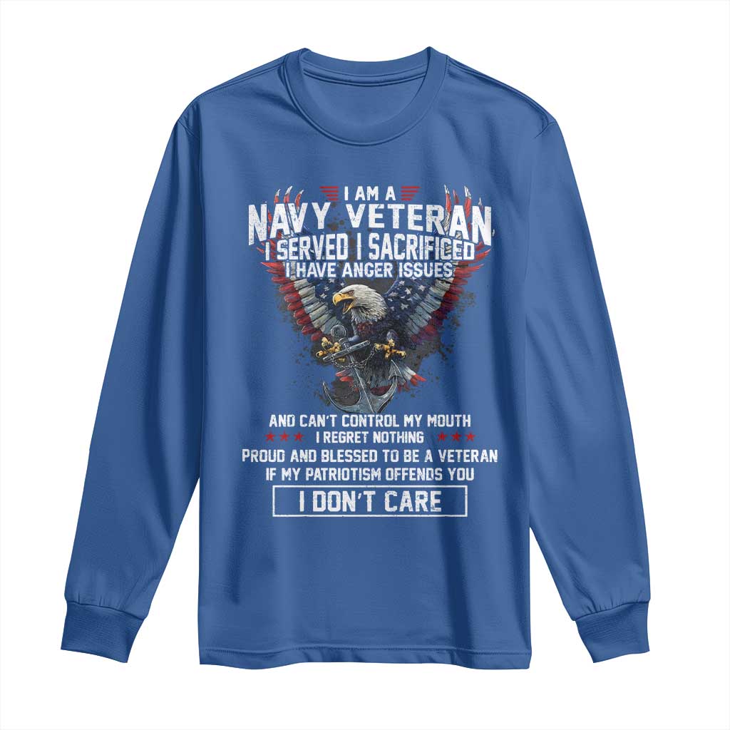 I Am Navy Veteran Long Sleeve Shirt I Served I Sacrificed I have Anger Issues Bald Eagle USA Flag - Wonder Print Shop