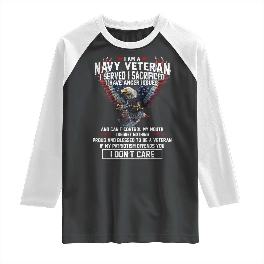 I Am Navy Veteran Raglan Shirt I Served I Sacrificed I have Anger Issues Bald Eagle USA Flag - Wonder Print Shop