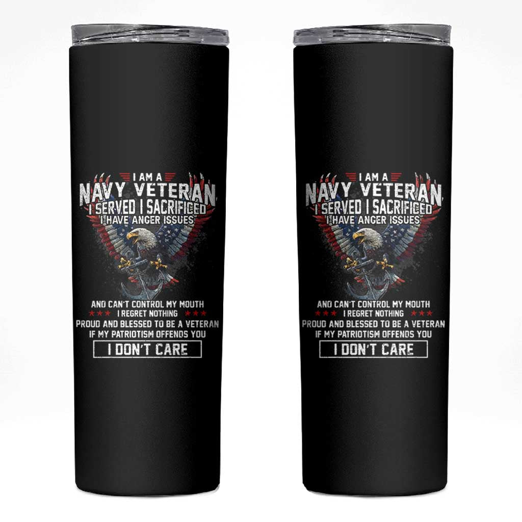 I Am Navy Veteran Skinny Tumbler I Served I Sacrificed I have Anger Issues Bald Eagle USA Flag - Wonder Print Shop