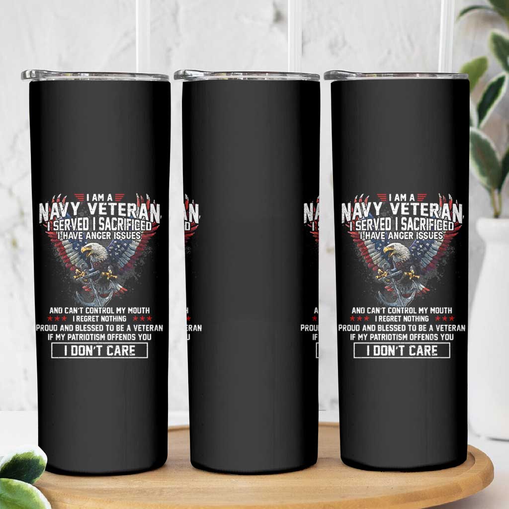 I Am Navy Veteran Skinny Tumbler I Served I Sacrificed I have Anger Issues Bald Eagle USA Flag - Wonder Print Shop