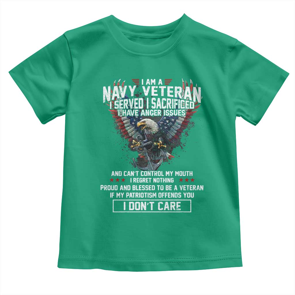 I Am Navy Veteran Toddler T Shirt I Served I Sacrificed I have Anger Issues Bald Eagle USA Flag - Wonder Print Shop