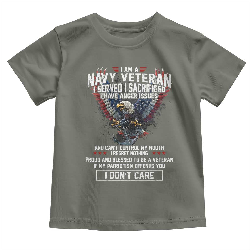 I Am Navy Veteran Toddler T Shirt I Served I Sacrificed I have Anger Issues Bald Eagle USA Flag - Wonder Print Shop