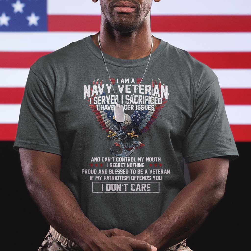 I Am Navy Veteran T Shirt I Served I Sacrificed I have Anger Issues Bald Eagle USA Flag - Wonder Print Shop