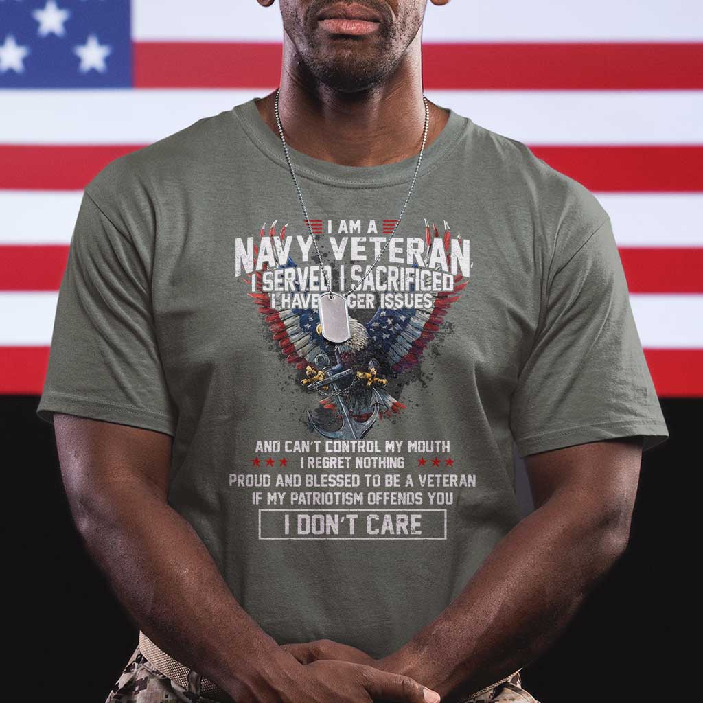 I Am Navy Veteran T Shirt I Served I Sacrificed I have Anger Issues Bald Eagle USA Flag - Wonder Print Shop