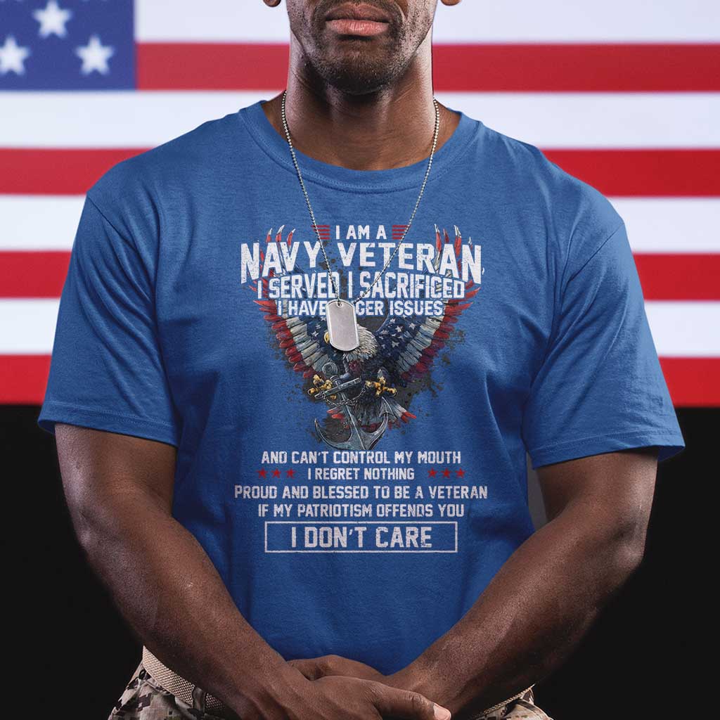I Am Navy Veteran T Shirt I Served I Sacrificed I have Anger Issues Bald Eagle USA Flag - Wonder Print Shop