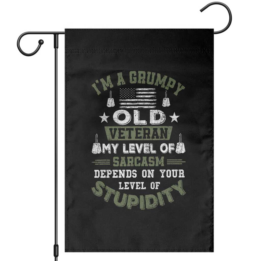 I Am A Grumpy Old Veteran My Level Of Sarcasm Depends On Your Level Of Stupidity Garden Flag - Wonder Print Shop
