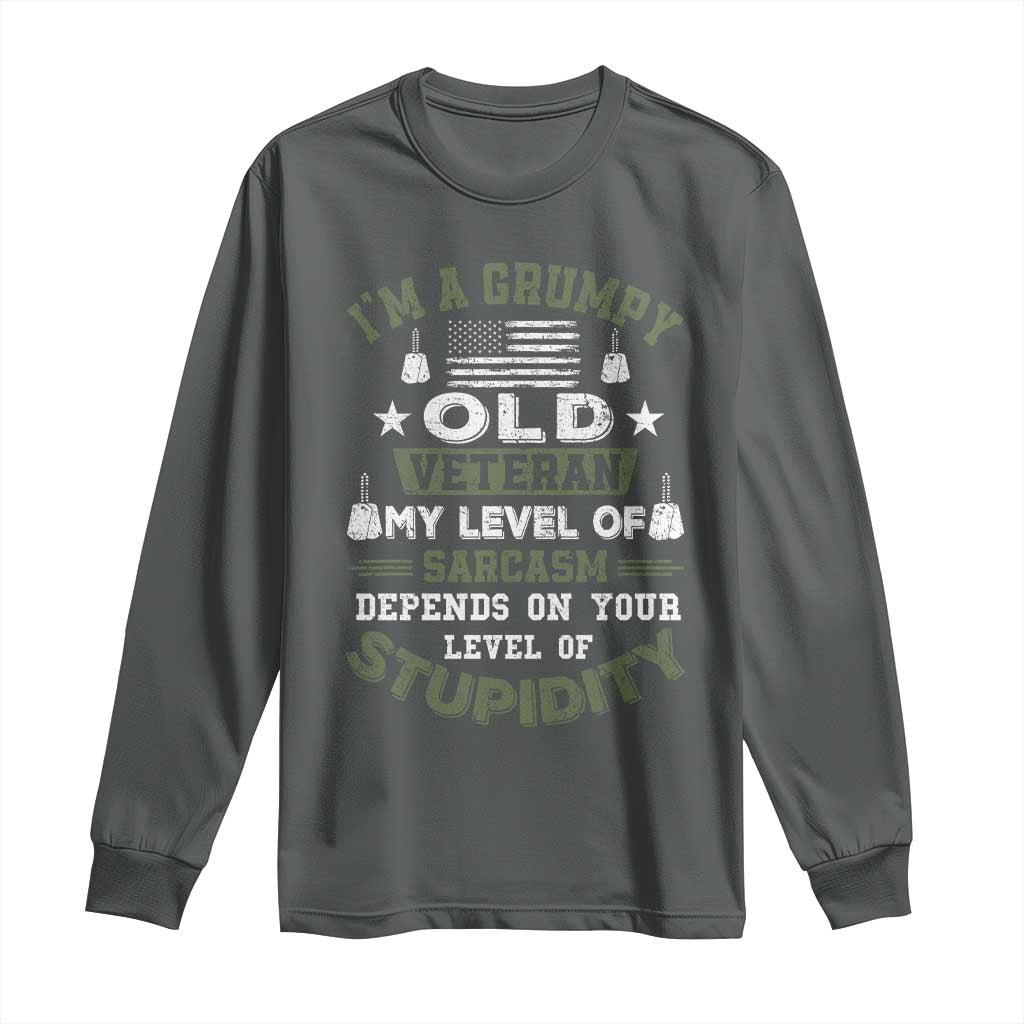 I Am A Grumpy Old Veteran My Level Of Sarcasm Depends On Your Level Of Stupidity Long Sleeve Shirt - Wonder Print Shop