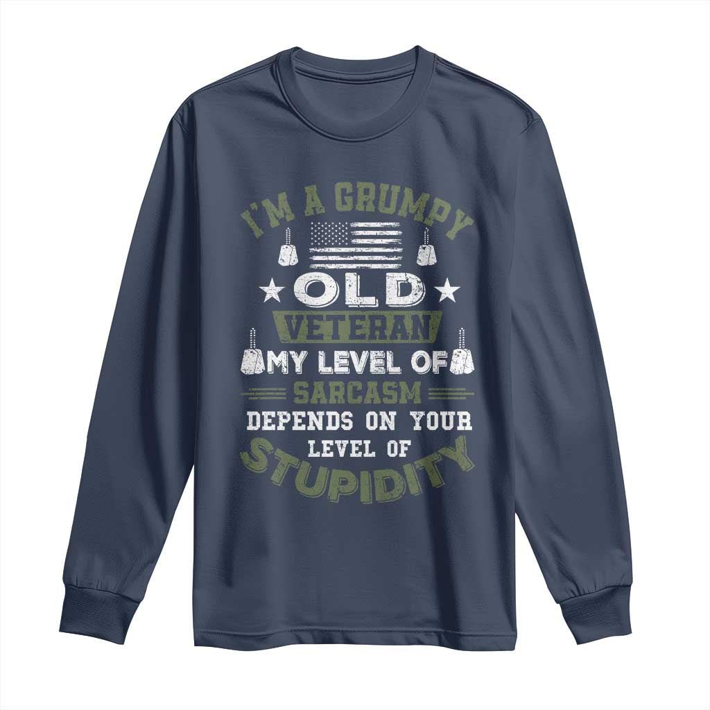 I Am A Grumpy Old Veteran My Level Of Sarcasm Depends On Your Level Of Stupidity Long Sleeve Shirt - Wonder Print Shop