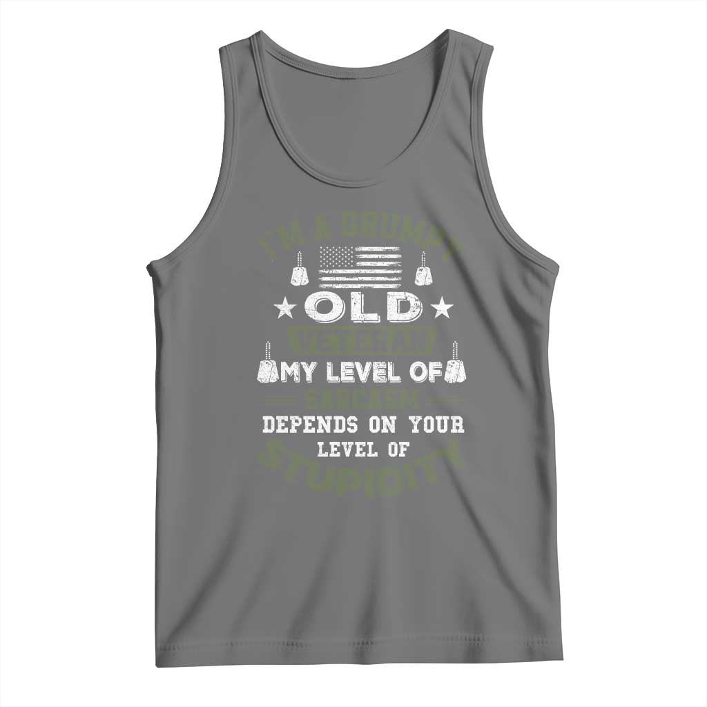 I Am A Grumpy Old Veteran My Level Of Sarcasm Depends On Your Level Of Stupidity Tank Top - Wonder Print Shop