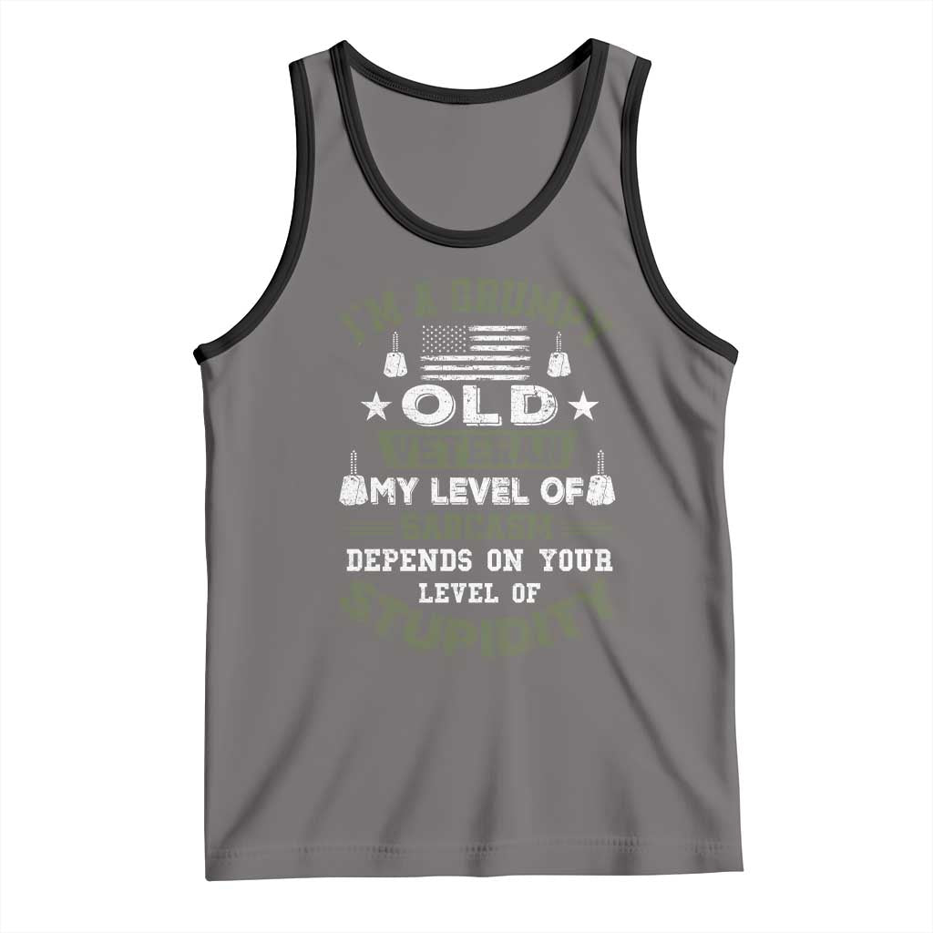 I Am A Grumpy Old Veteran My Level Of Sarcasm Depends On Your Level Of Stupidity Tank Top - Wonder Print Shop