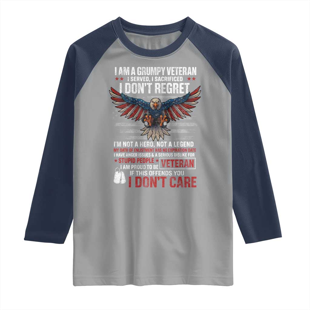I Am A Grumpy Veteran I Served I Sacrificed I Dont Regret Raglan Shirt American Flag Bald Eagle - Wonder Print Shop