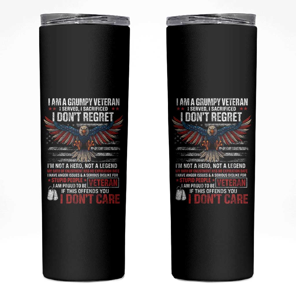 I Am A Grumpy Veteran I Served I Sacrificed I Dont Regret Skinny Tumbler American Flag Bald Eagle - Wonder Print Shop