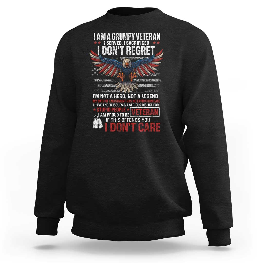 I Am A Grumpy Veteran I Served I Sacrificed I Dont Regret Sweatshirt American Flag Bald Eagle - Wonder Print Shop