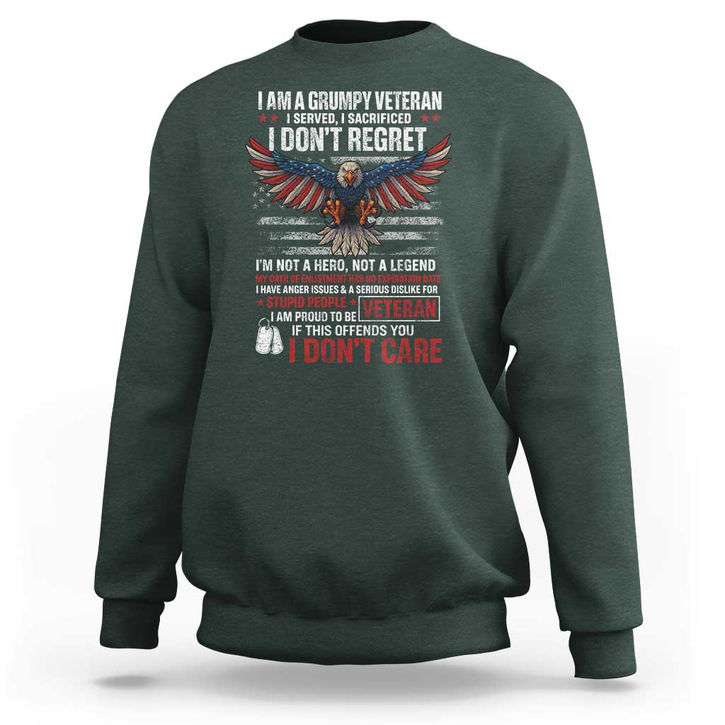 I Am A Grumpy Veteran I Served I Sacrificed I Dont Regret Sweatshirt American Flag Bald Eagle - Wonder Print Shop