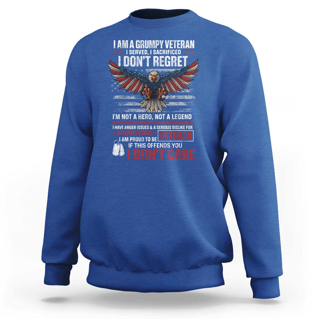 I Am A Grumpy Veteran I Served I Sacrificed I Dont Regret Sweatshirt American Flag Bald Eagle - Wonder Print Shop