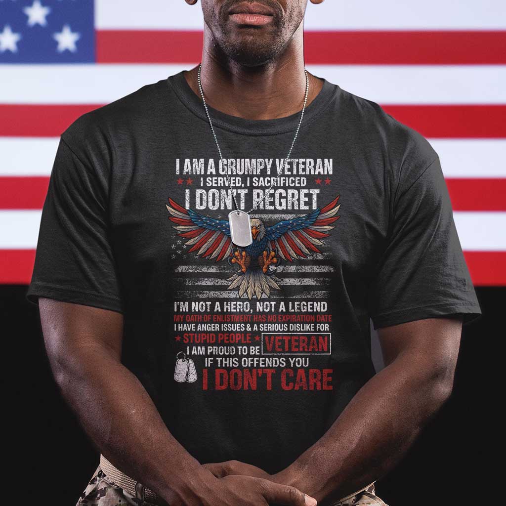 I Am A Grumpy Veteran I Served I Sacrificed I Dont Regret T Shirt American Flag Bald Eagle - Wonder Print Shop