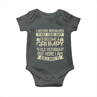 I Never Dreamed That One Day Id Become A Grumpy Old Veteran But Here I Am Killing It Baby Onesie - Wonder Print Shop