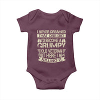 I Never Dreamed That One Day Id Become A Grumpy Old Veteran But Here I Am Killing It Baby Onesie - Wonder Print Shop
