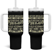 I Never Dreamed That One Day Id Become A Grumpy Old Veteran But Here I Am Killing It Tumbler With Handle - Wonder Print Shop