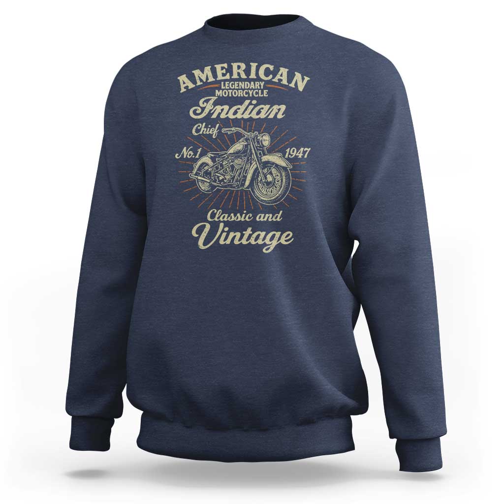 American Legendary Motorcycle Indian Chief Sweatshirt Classic And Vintage Bikers Club - Wonder Print Shop