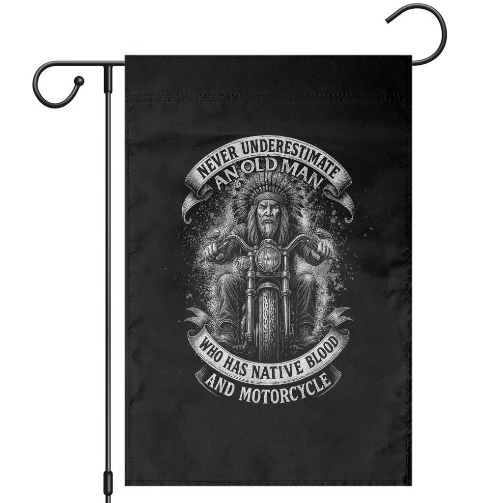 Never Underestimate An Old Man Who Has Native Blood And Motorcycle Garden Flag Native American Biker - Wonder Print Shop