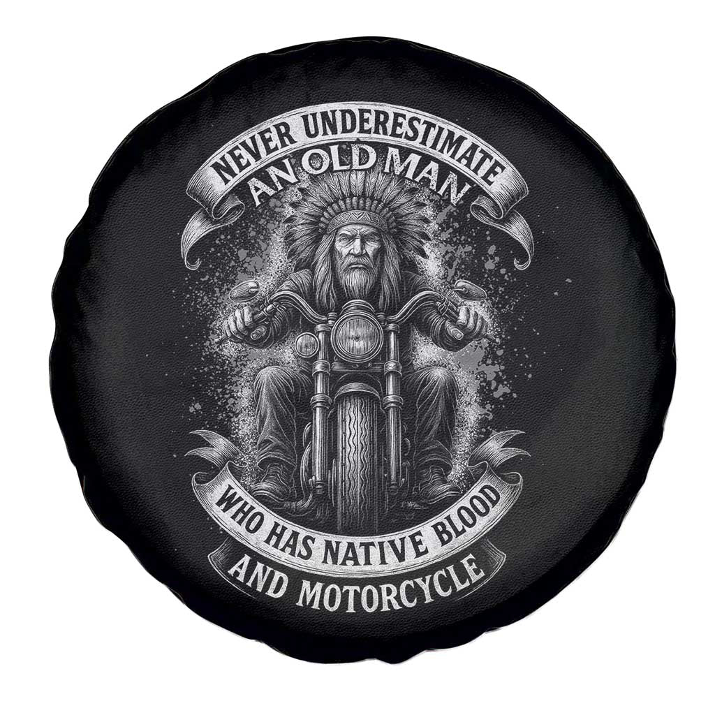 Never Underestimate An Old Man Who Has Native Blood And Motorcycle Spare Tire Cover Native American Biker - Wonder Print Shop