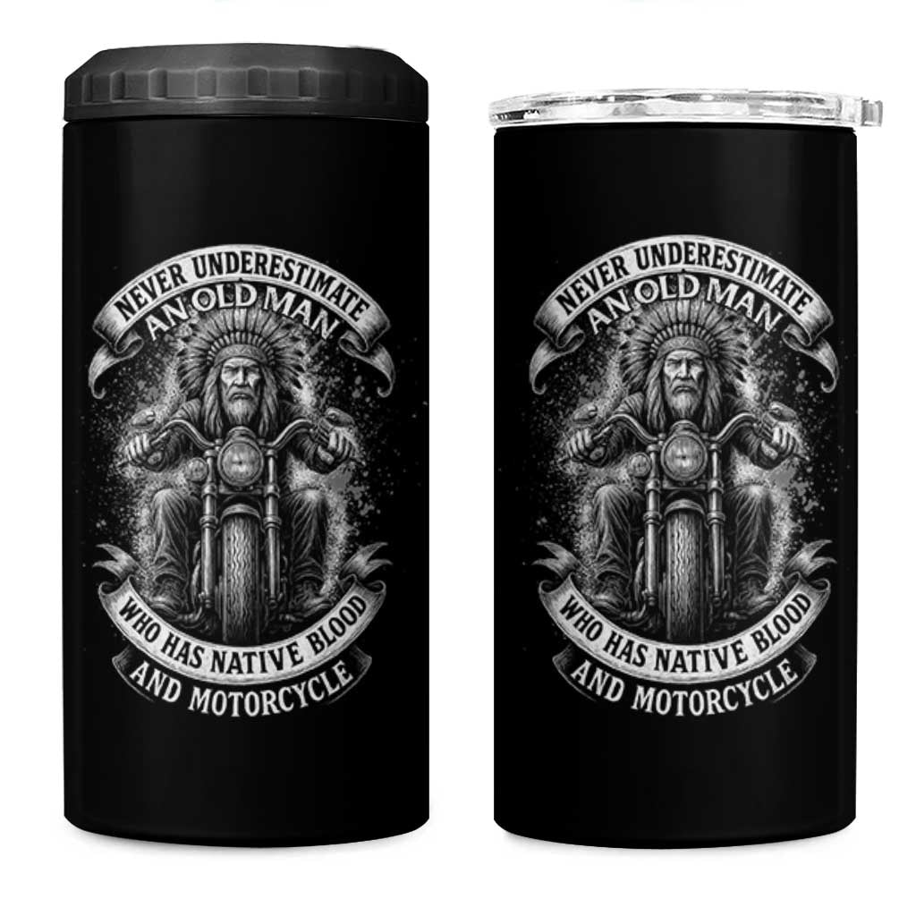 Never Underestimate An Old Man Who Has Native Blood And Motorcycle 4 in 1 Can Cooler Tumbler Native American Biker - Wonder Print Shop