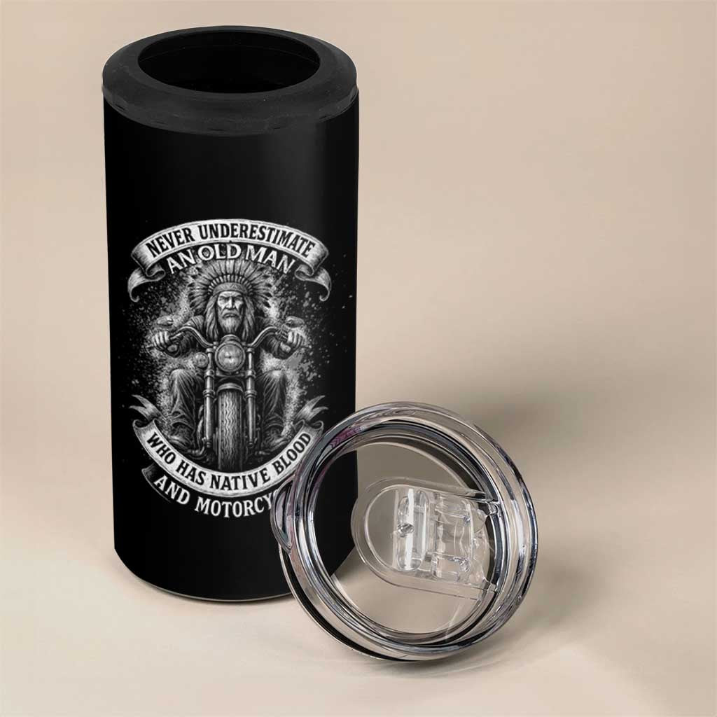 Never Underestimate An Old Man Who Has Native Blood And Motorcycle 4 in 1 Can Cooler Tumbler Native American Biker - Wonder Print Shop