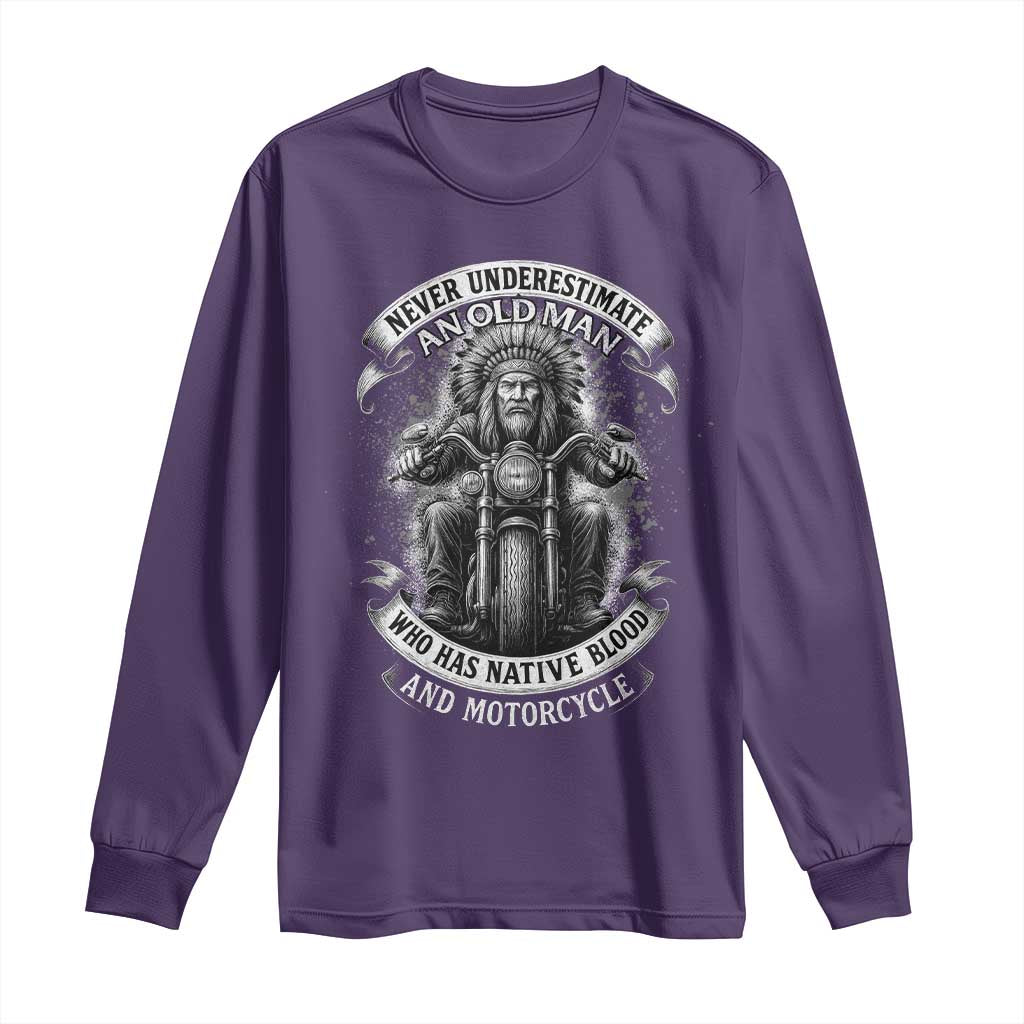 Never Underestimate An Old Man Who Has Native Blood And Motorcycle Long Sleeve Shirt Native American Biker - Wonder Print Shop