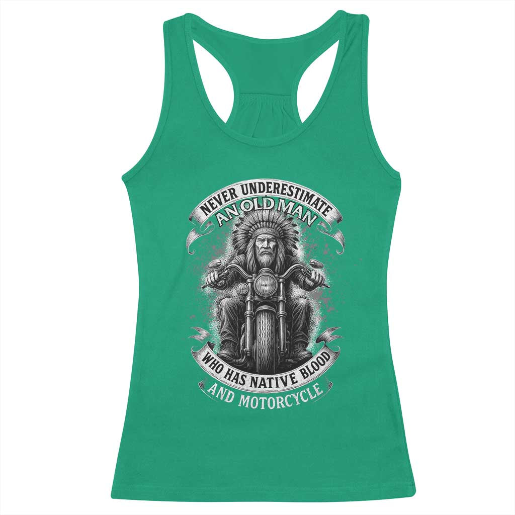 Never Underestimate An Old Man Who Has Native Blood And Motorcycle Racerback Tank Top Native American Biker - Wonder Print Shop