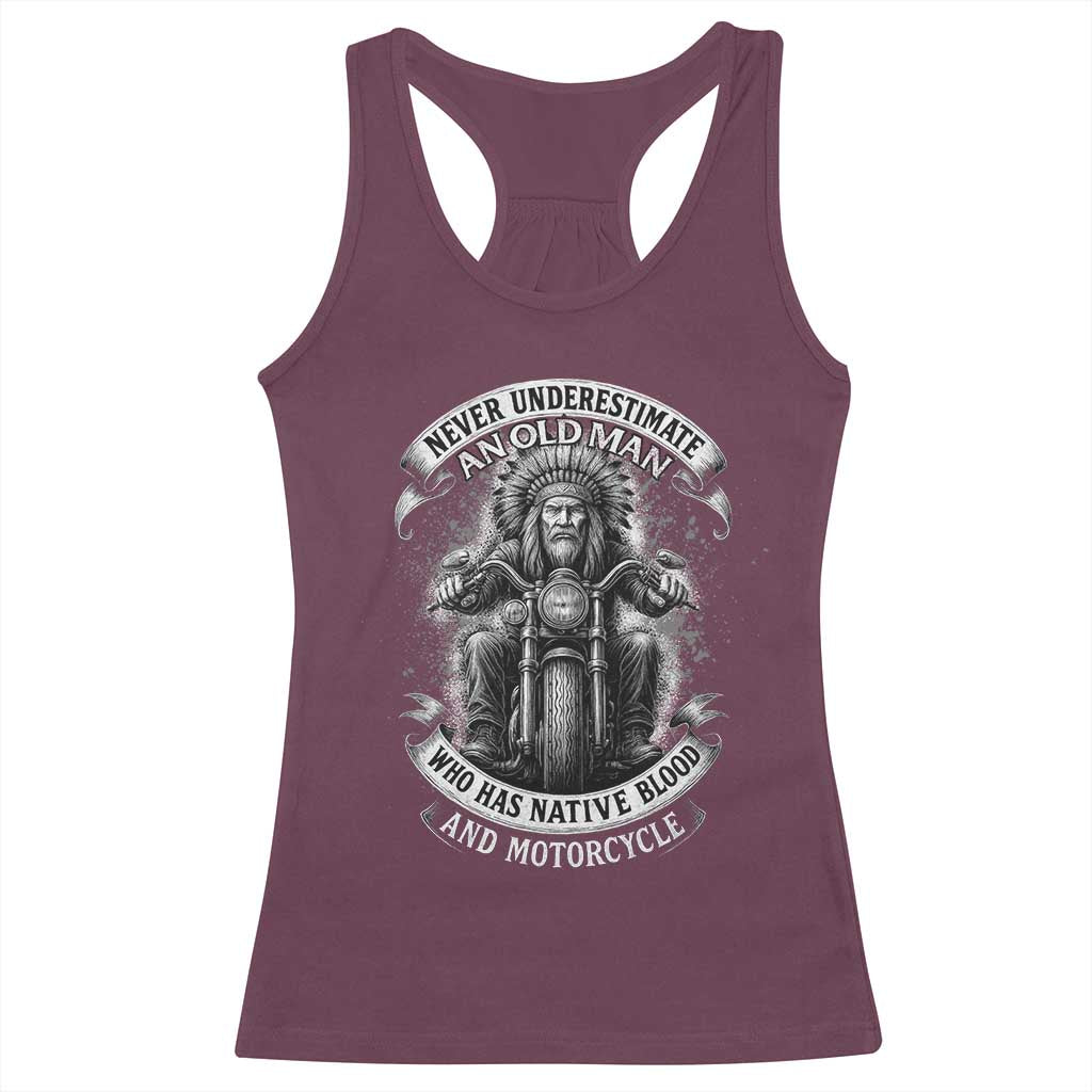 Never Underestimate An Old Man Who Has Native Blood And Motorcycle Racerback Tank Top Native American Biker - Wonder Print Shop