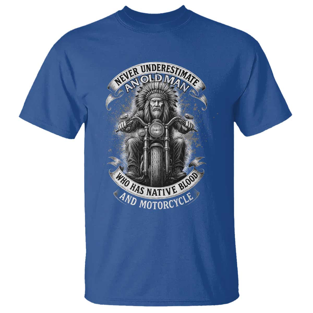 Never Underestimate An Old Man Who Has Native Blood And Motorcycle T Shirt Native American Biker - Wonder Print Shop