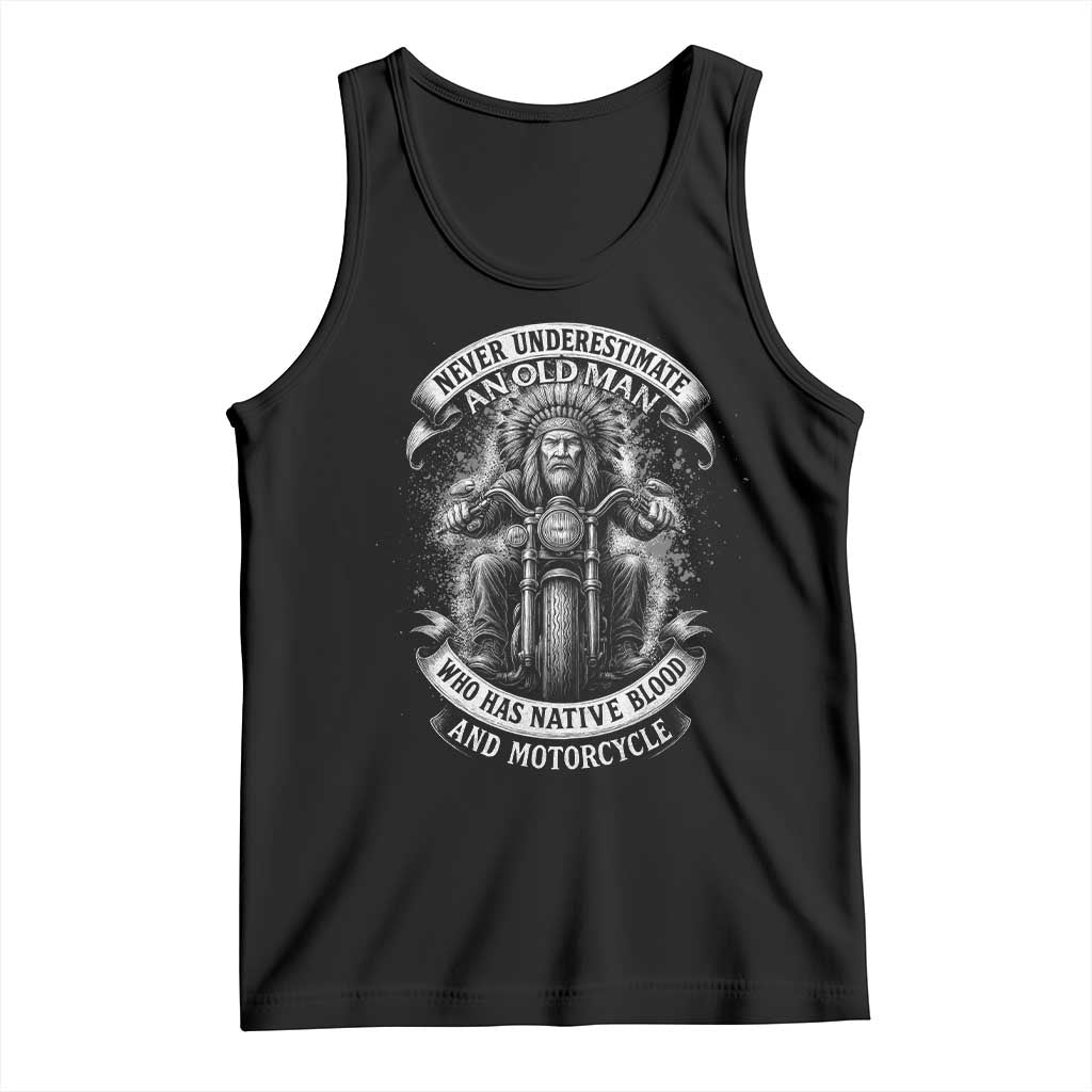 Never Underestimate An Old Man Who Has Native Blood And Motorcycle Tank Top Native American Biker - Wonder Print Shop