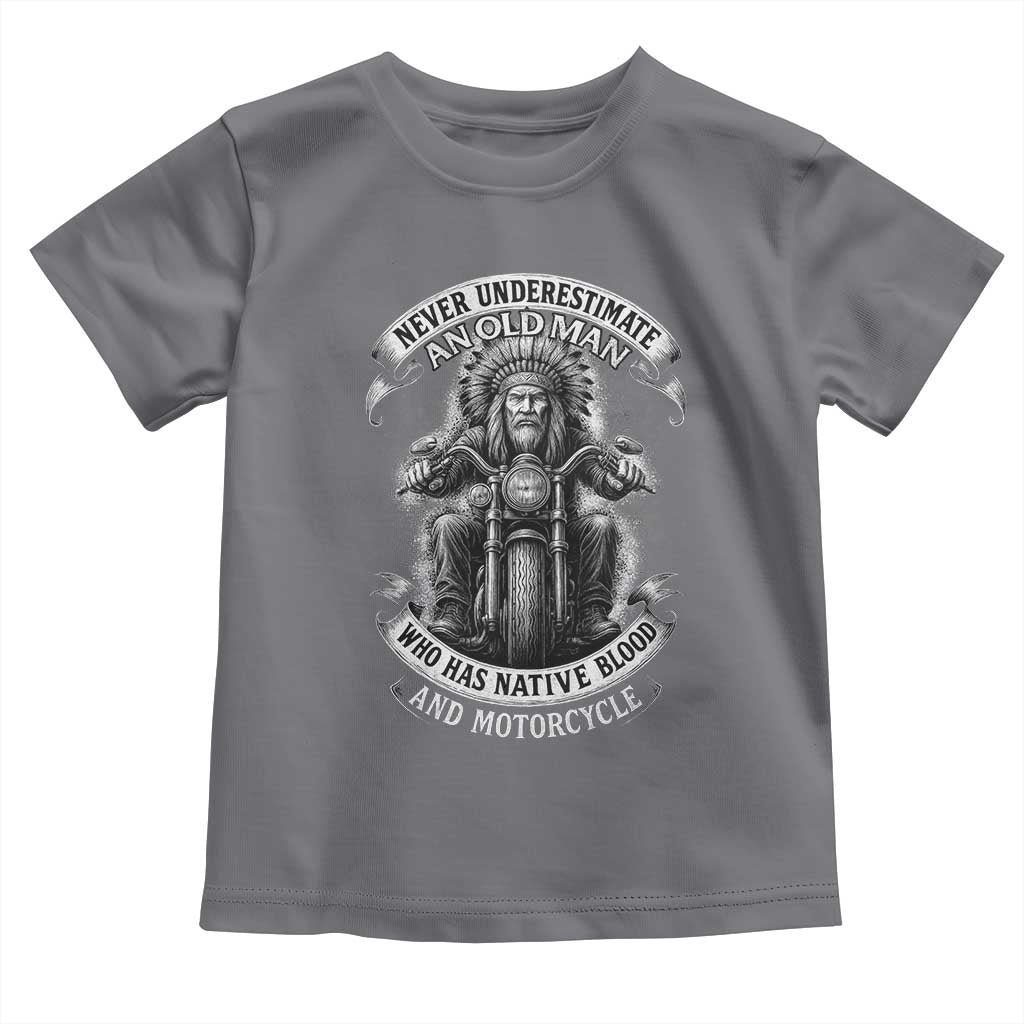 Never Underestimate An Old Man Who Has Native Blood And Motorcycle Toddler T Shirt Native American Biker - Wonder Print Shop