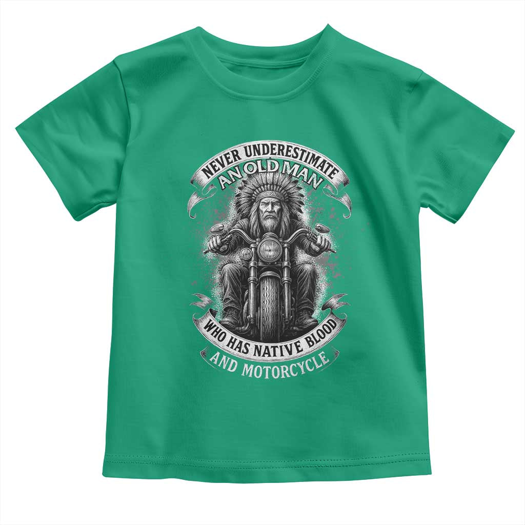Never Underestimate An Old Man Who Has Native Blood And Motorcycle Toddler T Shirt Native American Biker - Wonder Print Shop